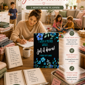 I wish a mother would...Jot it down!: A 3-month mom planner