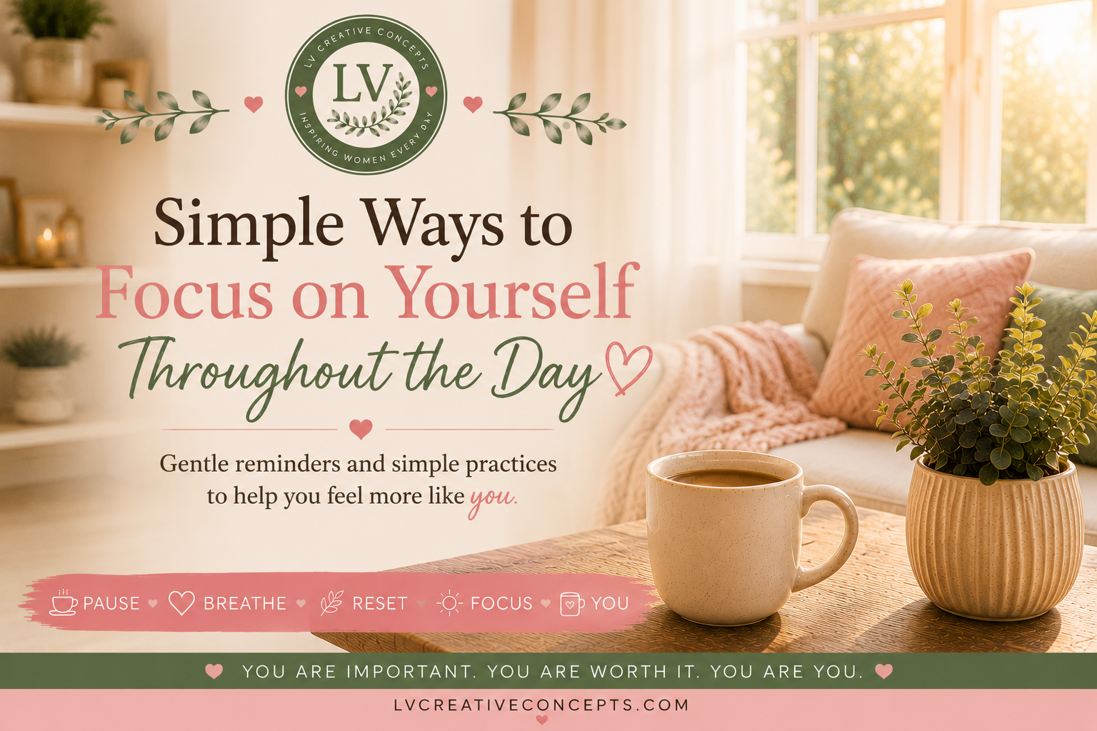Simple Ways to Focus on Yourself Throughout the Day